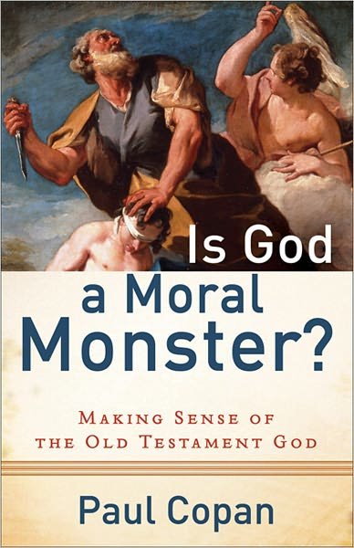 Cover for Paul Copan · Is God a Moral Monster? – Making Sense of the Old Testament God (Paperback Book) (2011)