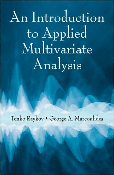 Cover for Raykov, Tenko (Michigan State University, USA) · An Introduction to Applied Multivariate Analysis (Hardcover Book) (2008)