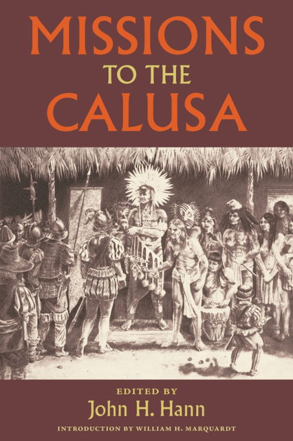 Cover for John H. Hann · Missions to the Calusa - Florida Museum of Natural History: Ripley P. Bullen Series (Taschenbuch) (2024)