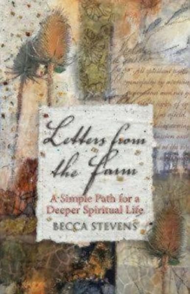 Cover for Becca Stevens · Letters from the Farm: A Simple Path for a Deeper Spiritual Life (Taschenbuch) (2015)