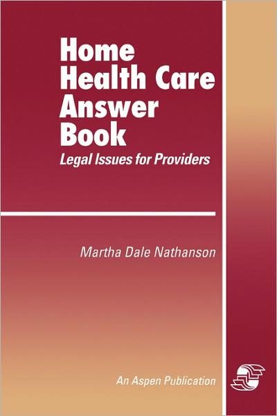 Cover for Aspen Health Law Center · Home Health Answer Book (Innbunden bok) (2007)