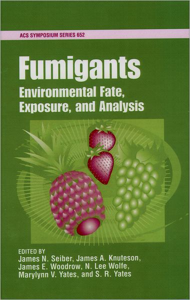 Cover for American Chemical Society · Fumigants: Environmental Behavior, Exposure, and Analysis - ACS Symposium Series (Hardcover Book) (1996)