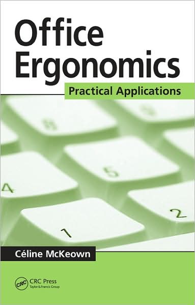 Office Ergonomics - Céline McKeown - Książki - Taylor and Francis - 9780849379758 - 1 listopada 2007