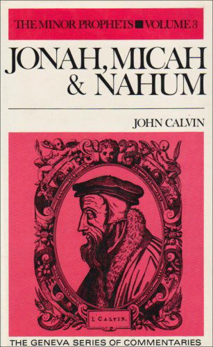 Cover for John Calvin · Jonah, Micah &amp; Nahum (Geneva Series of Commentaries) (Hardcover Book) (1991)