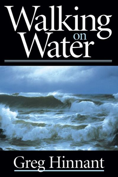 Cover for Greg Hinnant · Walking On Water (Paperback Book) (2002)