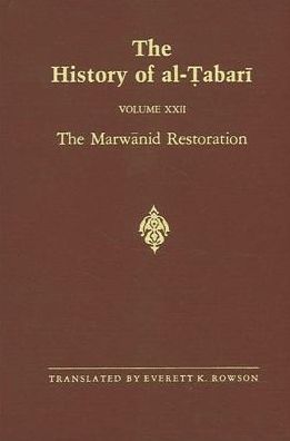 Cover for Abu Ja'far Muhammad ibn Jarir al-Tabari · The History of al-Tabari, vol. XXII. The Marwanid Restoration (Hardcover Book) (1989)