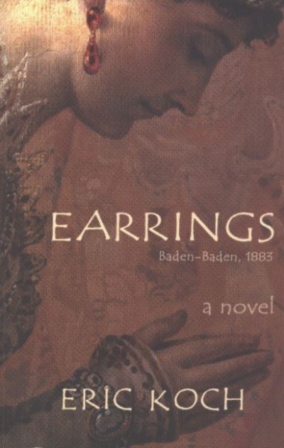 Cover for Eric Koch · Earrings: Baden-Baden, 1883 (Paperback Book) (2002)