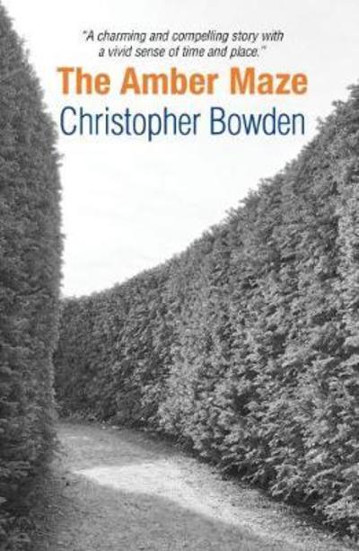 Cover for Christopher Bowden · The Amber Maze (Paperback Book) (2018)