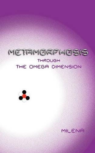 Cover for Milena · Metamorphosis: Through the Omega Dimension (Paperback Book) (2012)