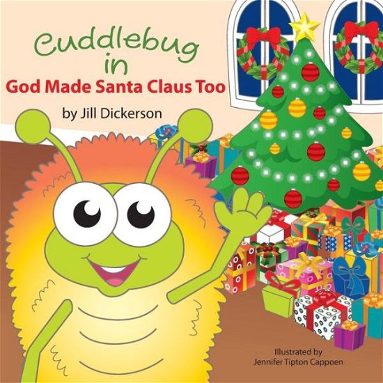 Cover for Jill Dickerson · Cuddlebug in God Made Santa Claus Too (Paperback Book) (2014)