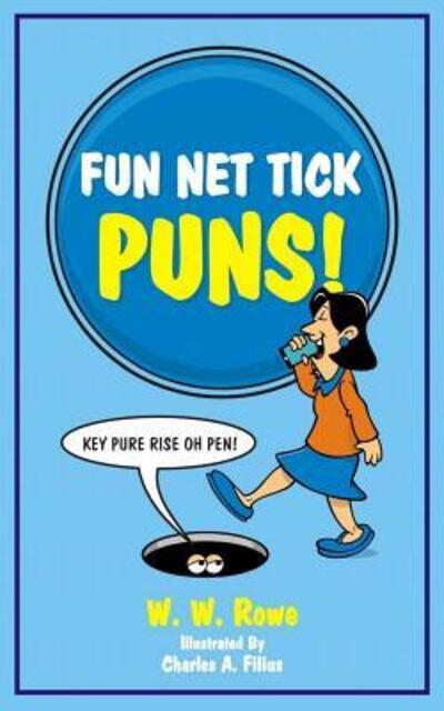 Cover for W W Rowe · Fun Net Tick Puns (Pocketbok) (2015)