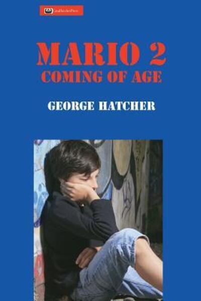 Cover for George J Hatcher · Mario 2: Coming of Age - Ambulance Chaser (Paperback Book) (2016)