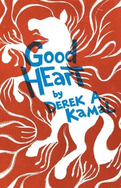 Cover for Derek A. Kamal · Good Heart A Novel (Bog) (2020)