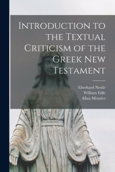 Cover for Eberhard 1851-1913 Nestle · Introduction to the Textual Criticism of the Greek New Testament (Paperback Book) (2021)