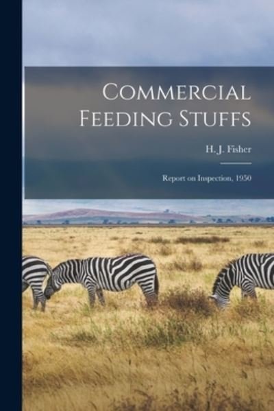 Cover for H J (Harry Johnstone) B 1 Fisher · Commercial Feeding Stuffs (Pocketbok) (2021)