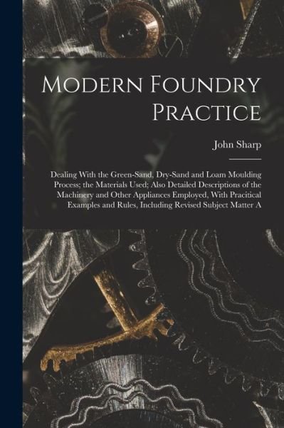 Cover for John Sharp · Modern Foundry Practice (Book) (2022)