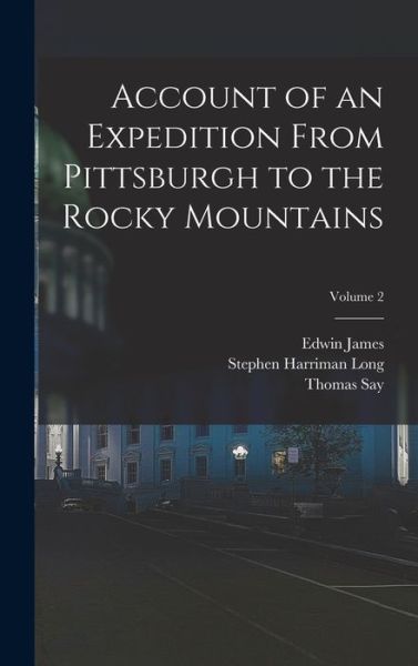 Cover for Edwin James · Account of an Expedition from Pittsburgh to the Rocky Mountains; Volume 2 (Bog) (2022)