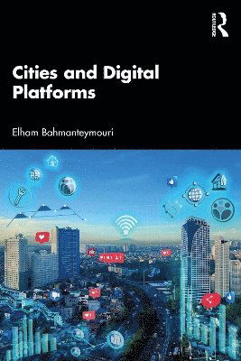 Cover for Elham Bahmanteymouri · Cities and Digital Platforms (Hardcover Book) (2025)