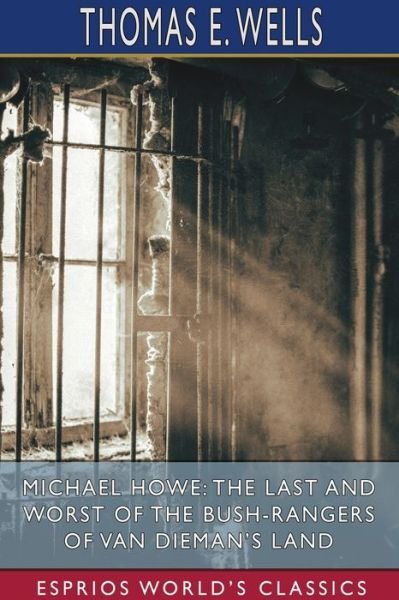 Thomas E Wells · Michael Howe (Paperback Book) (2024)