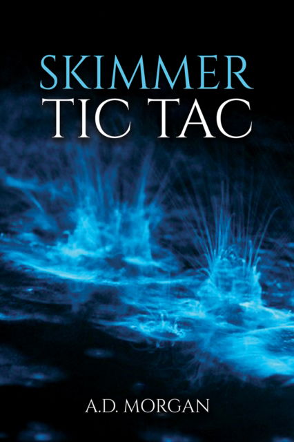 A.D. Morgan · Skimmer – Tic Tac (Pocketbok) (2025)