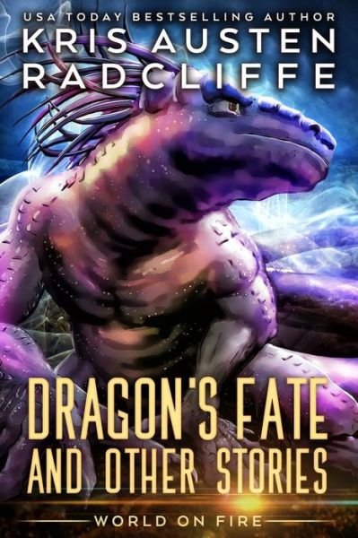 Cover for Kris Austen Radcliffe · Dragon's Fate and Other Stories (Paperback Bog) (2019)