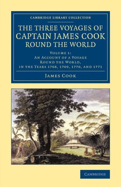 Cover for James Cook · The Three Voyages of Captain James Cook round the World - Cambridge Library Collection - Maritime Exploration (Pocketbok) (2015)