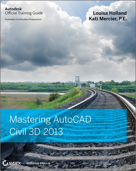 Cover for Holland · Mastering AutoCAD Civil 3D 2013 (Book) (2012)