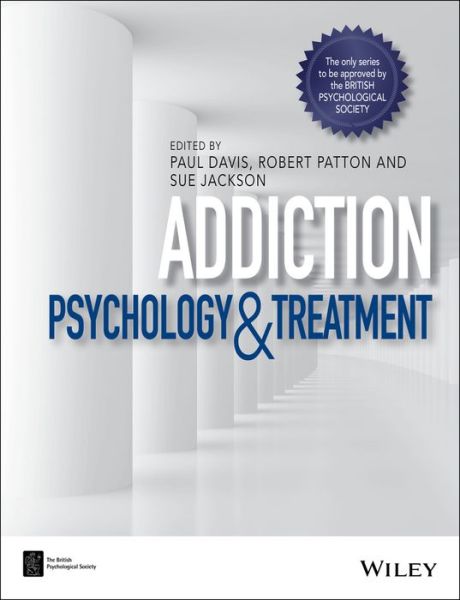 Cover for P Davis · Addiction: Psychology and Treatment - BPS Textbooks in Psychology (Paperback Book) (2017)