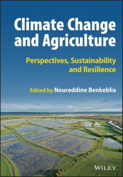Cover for N Benkeblia · Climate Change and Agriculture: Perspectives, Sustainability and Resilience (Hardcover Book) (2022)