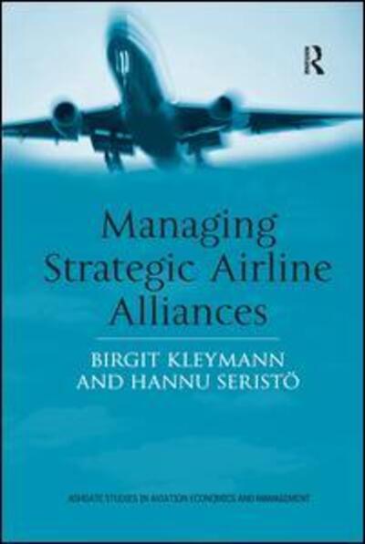 Cover for Birgit Kleymann · Managing Strategic Airline Alliances - Ashgate Studies in Aviation Economics and Management (Paperback Book) (2016)