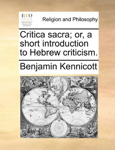 Cover for Benjamin Kennicott · Critica Sacra; Or, a Short Introduction to Hebrew Criticism. (Paperback Book) (2010)