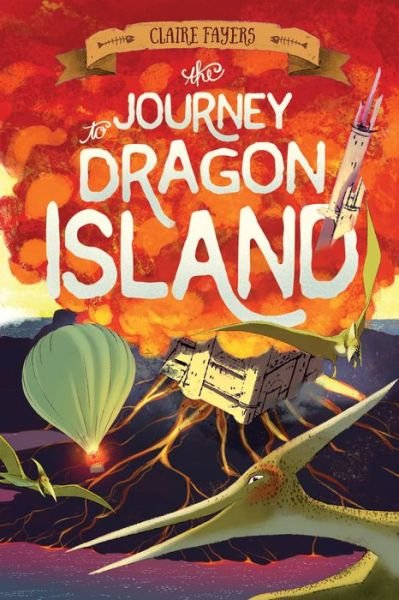 Cover for Claire Fayers · Journey to Dragon Island (Paperback Bog) (2018)