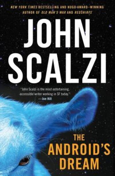 The Android's Dream - John Scalzi - Books - Tor Publishing Group - 9781250174758 - May 28, 2019