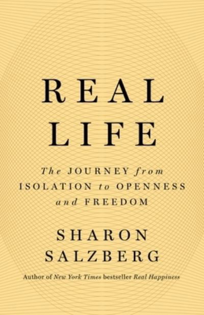 Cover for Sharon Salzberg · Real Life: The Journey from Isolation to Openness and Freedom (Pocketbok) (2024)