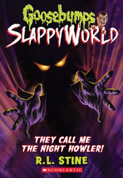 They Call Me the Night Howler! (Goosebumps SlappyWorld #11) - Goosebumps SlappyWorld - R. L. Stine - Bøger - Scholastic Inc. - 9781338355758 - 7. juli 2020