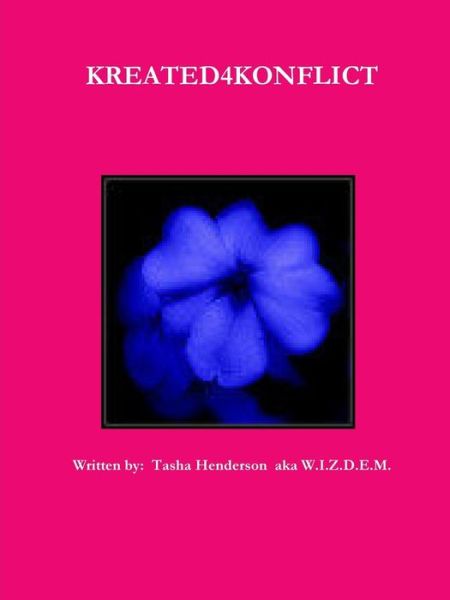 Cover for Tasha Henderson aka W.I.Z.D.E.M. · Kreated4konflict (Paperback Book) (2016)