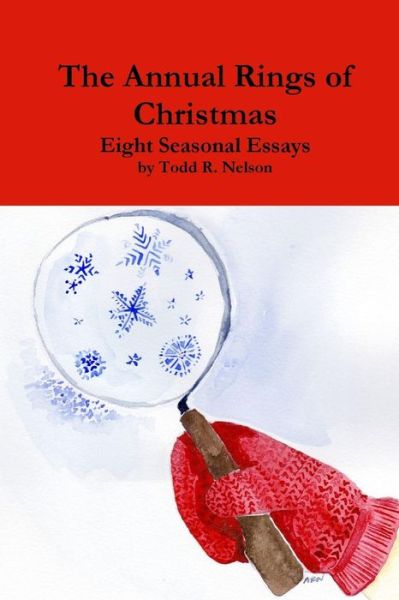 Cover for Todd R. Nelson · The Annual Rings of Christmas : Seven Seasonal Essays (Paperback Book) (2017)