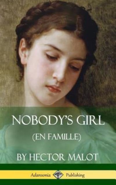 Cover for Hector Malot · Nobody's Girl (Innbunden bok) (2018)