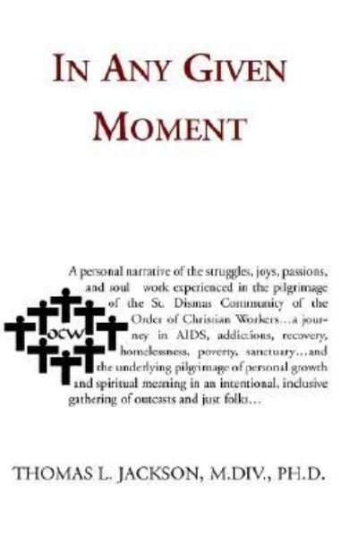 Cover for Thomas L. Jackson · In Any Given Moment (Taschenbuch) (2002)