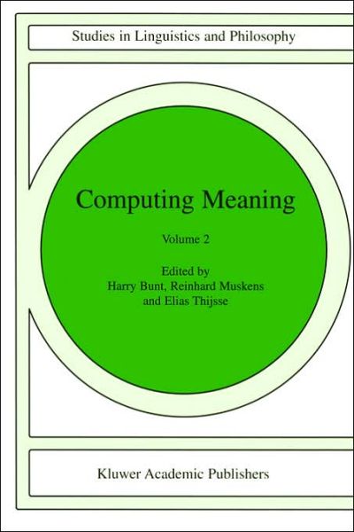 Cover for Harry C Bunt · Computing Meaning: Volume 2 - Studies in Linguistics and Philosophy (Hardcover Book) [2001 edition] (2001)