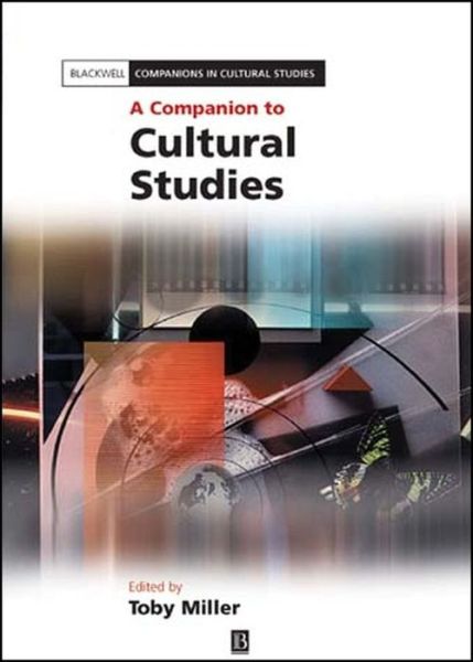 Cover for T Miller · A Companion to Cultural Studies - Blackwell Companions in Cultural Studies (Paperback Book) (2006)