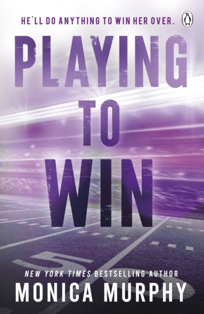 Playing To Win - Monica Murphy - Kirjat - Penguin Books Ltd - 9781405969758 - torstai 28. maaliskuuta 2024