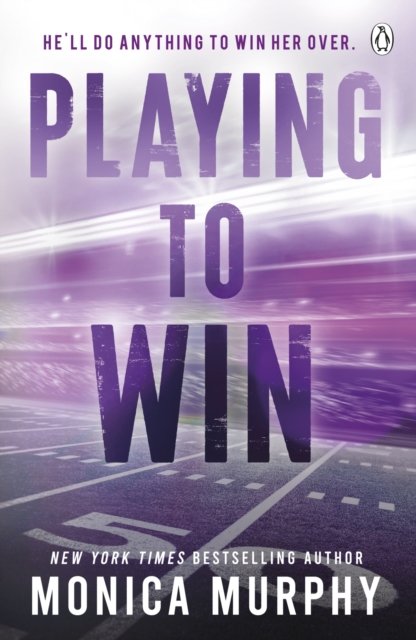 Cover for Monica Murphy · Playing To Win (Paperback Bog) (2024)