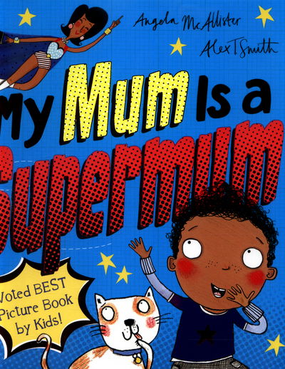 Cover for Angela McAllister · My Mum Is a Supermum (Paperback Book) (2016)