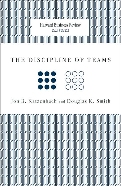 Cover for Jon R. Katzenbach · The Discipline of Teams - Harvard Business Review Classics (Paperback Book) (2009)