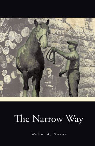 Walter A. Novak · The Narrow Way (Paperback Book) (2009)