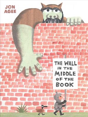 Wall in the Middle of the Book, the (1 Hardcover/1 CD ) [with CD (Audio)] [with CD (Audio)] [with CD (Audio)] - Jon Agee - Books - Live Oak Media (NY) - 9781430143758 - March 31, 2019