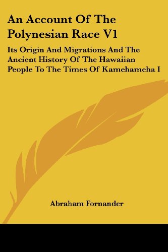 Cover for Abraham Fornander · An Account of the Polynesian Race V1: Its Origin and Migrations and the Ancient History of the Hawaiian People to the Times of Kamehameha I (Paperback Book) (2007)