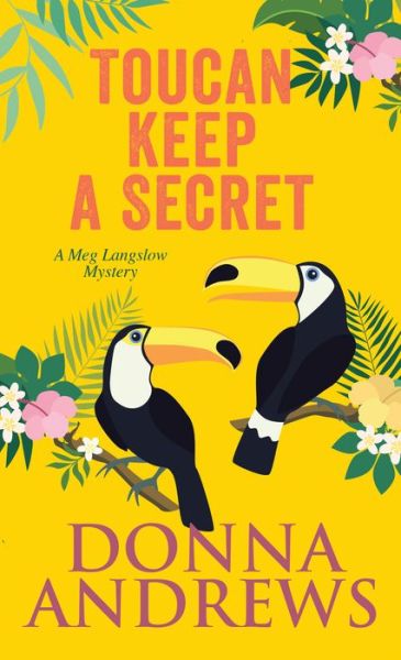 Cover for Donna Andrews · Toucan keep a secret (Book) [Large print edition. edition] (2018)