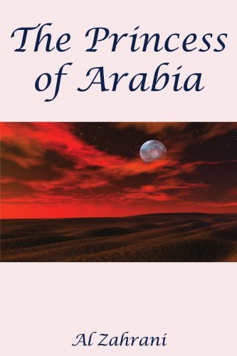 The Princess of Arabia - Nimah Zahran - Kirjat - AuthorHouse - 9781434327758 - maanantai 3. maaliskuuta 2008